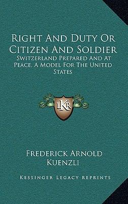 Right and Duty or Citizen and Soldier: Switzerl... 1163518581 Book Cover