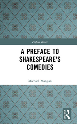A Preface to Shakespeare's Comedies 1138162302 Book Cover