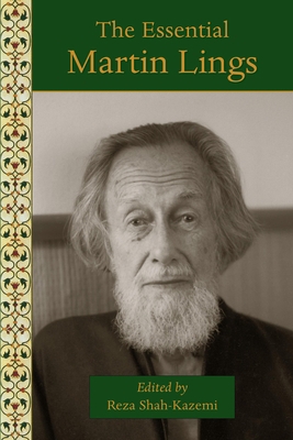 The Essential Martin Lings 1936597756 Book Cover