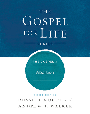 The Gospel & Abortion 143369039X Book Cover