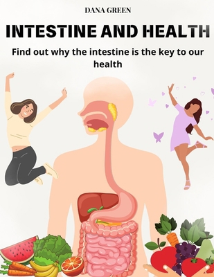 Intestine and Health: Find out why the intestin...            Book Cover