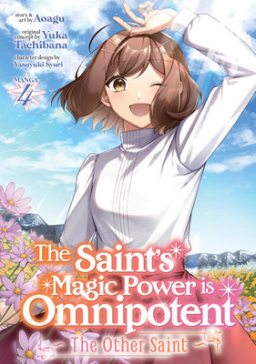 The Saint's Magic Power Is Omnipotent: The Othe... B0CK7TFZBL Book Cover