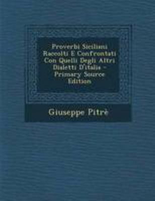 Proverbi Siciliani Raccolti E Confrontati Con Q... [Italian] 1294316788 Book Cover