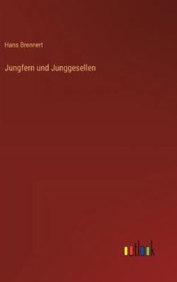Jungfern und Junggesellen [German] 336838208X Book Cover