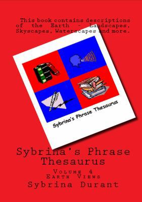 Volume 4 - Sybrina's Phrase Thesaurus - Earth V... 0989157210 Book Cover