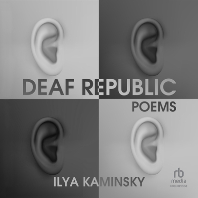 Deaf Republic: A Lyric Essay B0C42DYPC6 Book Cover