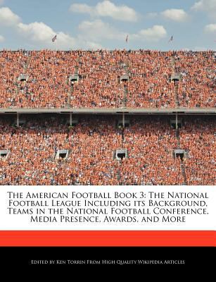 Paperback The American Football Book : The National Football League Including Its Background, Teams in the National Football Conference, Media Presence, Awards Book