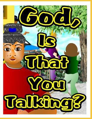 God, Is That You Talking? 1520967357 Book Cover