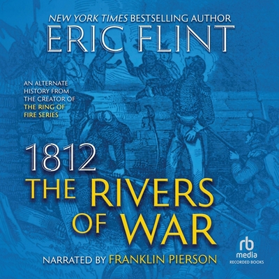 1812: The Rivers of War B0C22S26J9 Book Cover