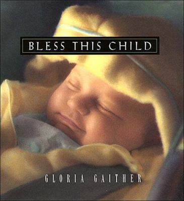 Bless This Child 0849953847 Book Cover