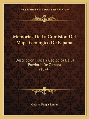Memorias De La Comision Del Mapa Geologico De E... [Spanish] 1165493861 Book Cover