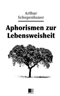 Aphorismen zur Lebensweisheit [German] 1533215529 Book Cover