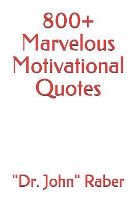 800+ Marvelous Motivational Quotes 1798421240 Book Cover