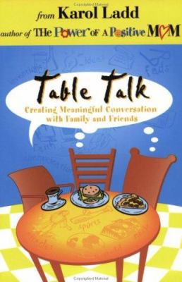 Table Talk: Creating Meaningful Conversation Wi... 0805494480 Book Cover