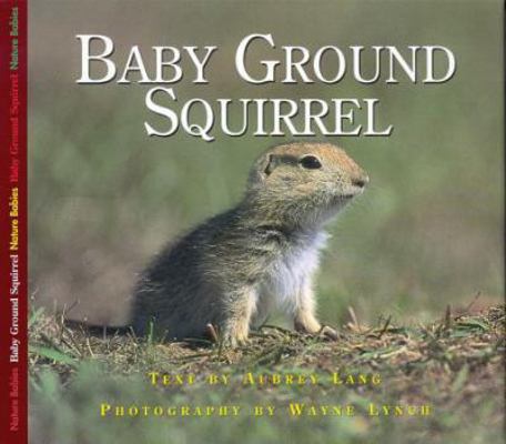 Baby Ground Squirrel 1550417975 Book Cover