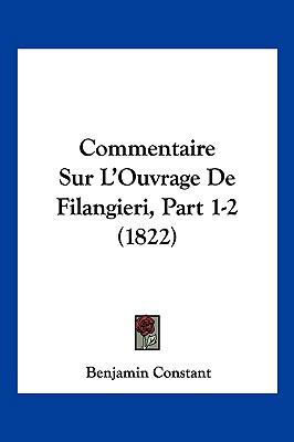 Commentaire Sur L'Ouvrage De Filangieri, Part 1... [French] 1160055610 Book Cover