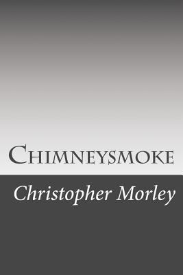 Chimneysmoke 1502493160 Book Cover