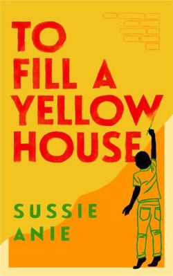 To Fill a Yellow House 1474621708 Book Cover