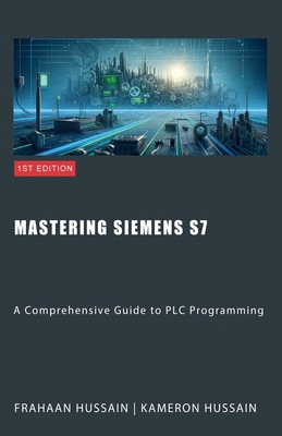 Mastering Siemens S7: A Comprehensive Guide to ...            Book Cover