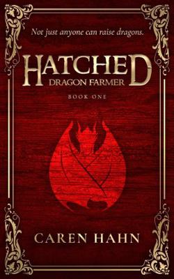 Hatched: Dragon Farmer (Hatched Series) 1735227293 Book Cover