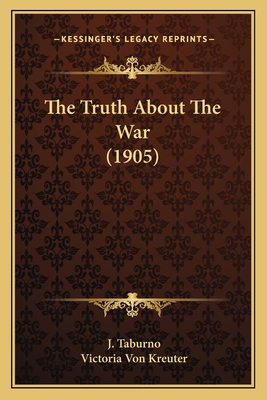 The Truth About The War (1905) 1165664771 Book Cover