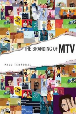 The Branding of MTV: Will Internet Kill the Vid... 0470822716 Book Cover