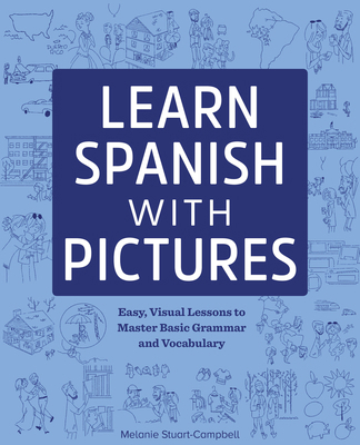 Learn Spanish with Pictures: Easy, Visual Lesso... 1641524081 Book Cover
