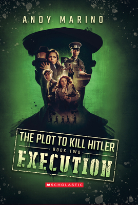 Execution (the Plot to Kill Hitler #2): Volume 2 1338359045 Book Cover