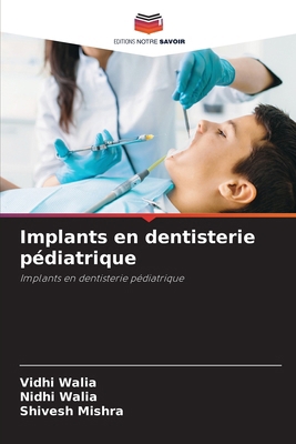 Implants en dentisterie pédiatrique [French] 6208308542 Book Cover