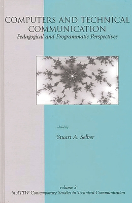 Computers and Technical Communication: Pedagogi... 1567503314 Book Cover