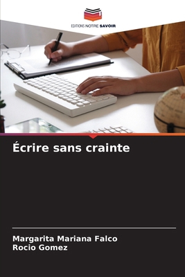 Écrire sans crainte [French] 613826181X Book Cover