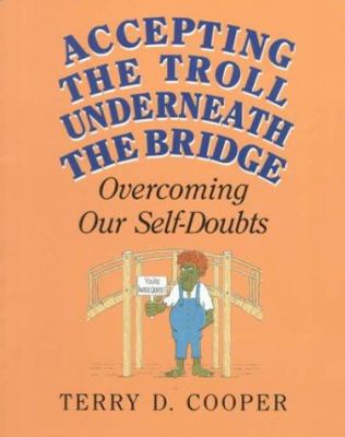 Accepting the Troll Underneath the Bridge: Over... 0809136708 Book Cover