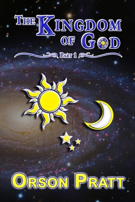 The Kingdom of God: Part 1 1521880565 Book Cover