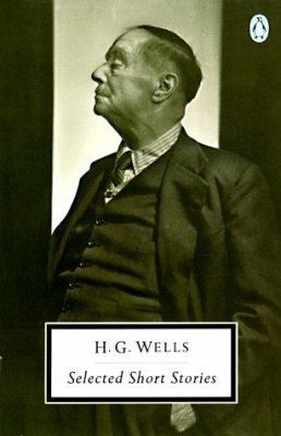 H. G. Wells: Selected Short Stories (Penguin Tw... 0140181881 Book Cover