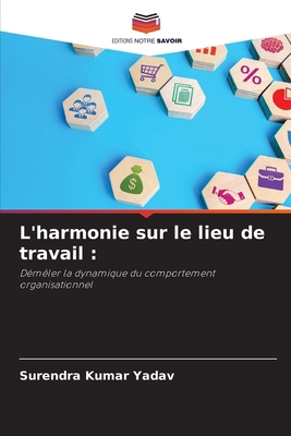 L'harmonie sur le lieu de travail [French] 6207501926 Book Cover