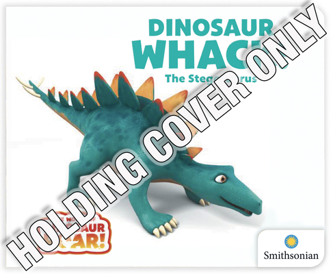 Dinosaur Whack! the Stegosaurus 1948206072 Book Cover