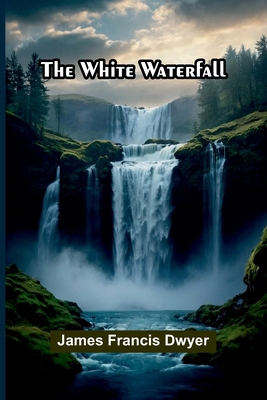 The White Waterfall 9368395624 Book Cover