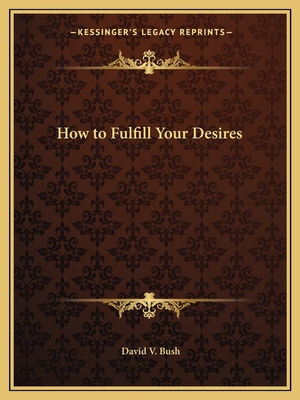 How to Fulfill Your Desires 1162601272 Book Cover