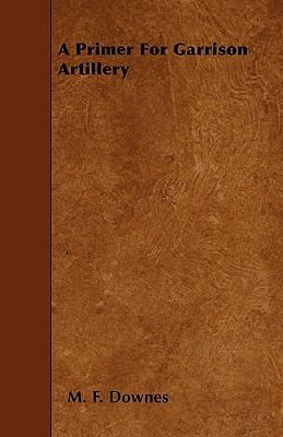 A Primer For Garrison Artillery 1446003264 Book Cover