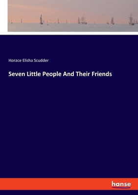 Seven Little People And Their Friends 3348107776 Book Cover