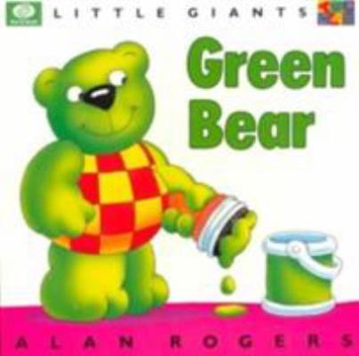 Green Bear (Little Giants) 1587281597 Book Cover