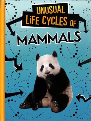 Unusual Life Cycles of Mammals 1398223077 Book Cover