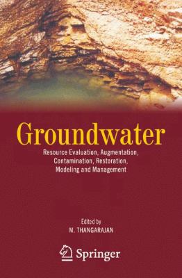 Groundwater: Resource Evaluation, Augmentation,... 1402057288 Book Cover