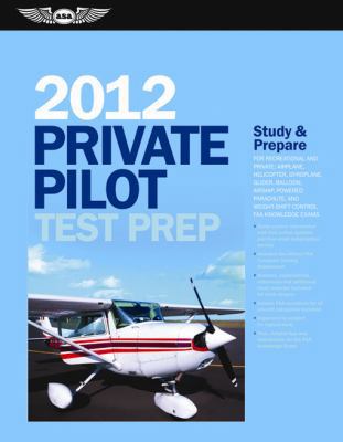 Private Pilot Test Prep 2012: Study and Prepare... 1560278501 Book Cover