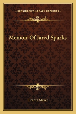 Memoir Of Jared Sparks 1163748102 Book Cover