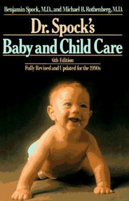 Dr. Spock's Baby and Child Care: Sixth Revised ... 0525934006 Book Cover