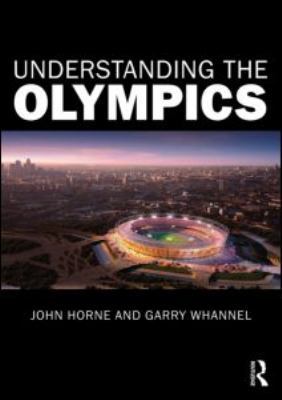 Understanding the Olympics 0415558360 Book Cover