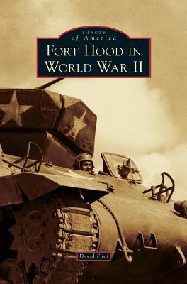 Fort Hood in World War II 1531678505 Book Cover