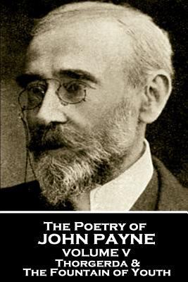 John Payne - The Poetry of John Payne - Volume ... 1787802507 Book Cover