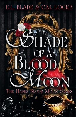 Shade of a Blood Moon: A Vampire Dark Romance &... B0CW3VTH78 Book Cover
